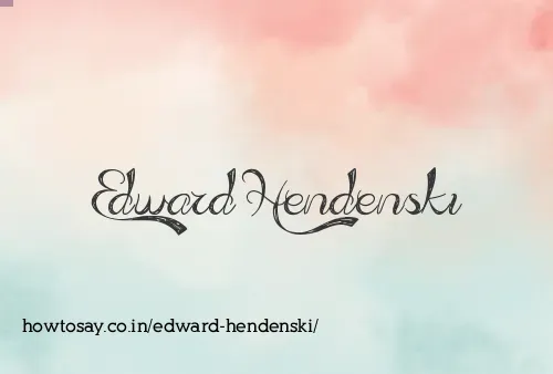 Edward Hendenski