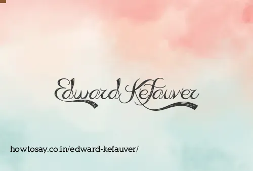 Edward Kefauver