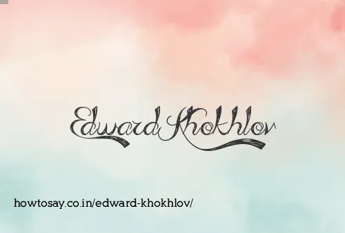 Edward Khokhlov