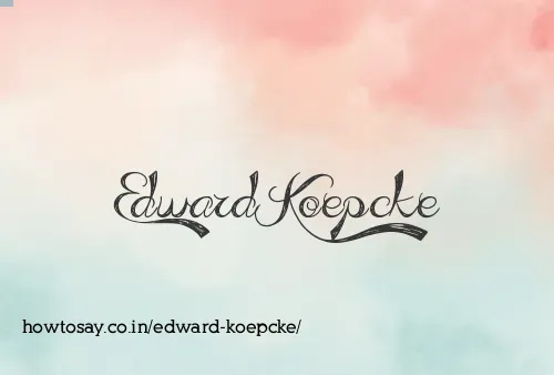 Edward Koepcke