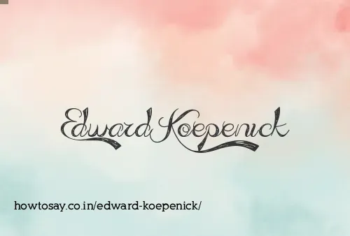 Edward Koepenick