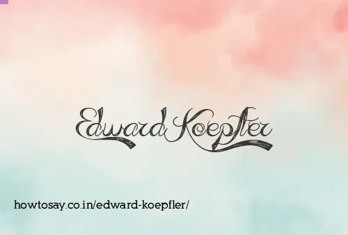 Edward Koepfler