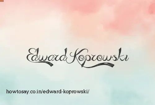 Edward Koprowski