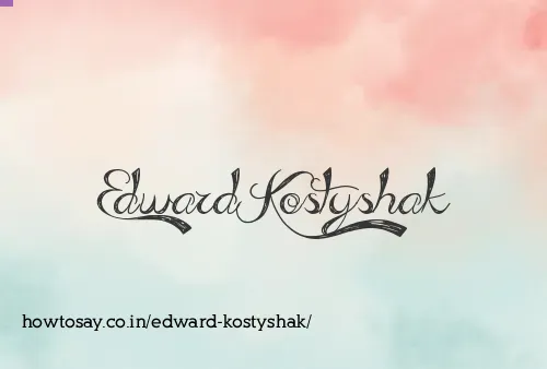 Edward Kostyshak