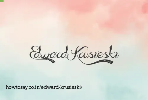 Edward Krusieski