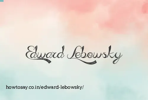 Edward Lebowsky
