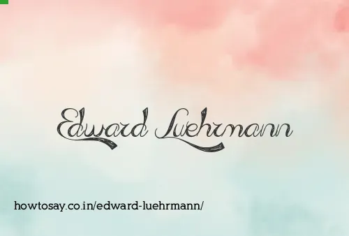 Edward Luehrmann