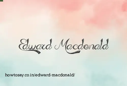 Edward Macdonald