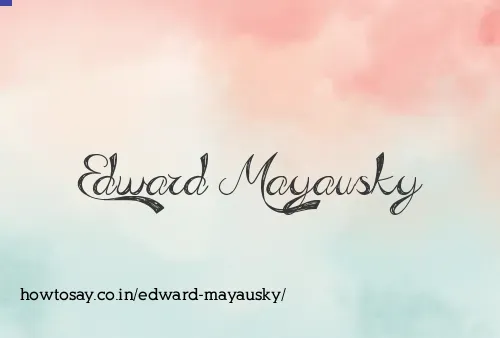 Edward Mayausky