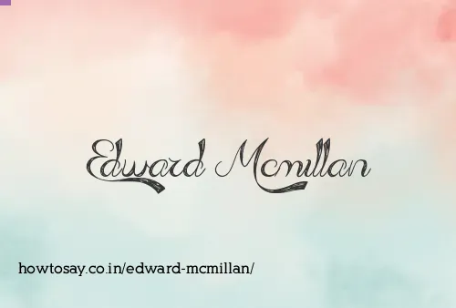Edward Mcmillan