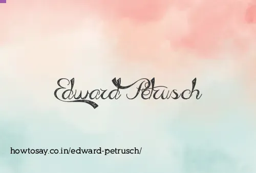 Edward Petrusch