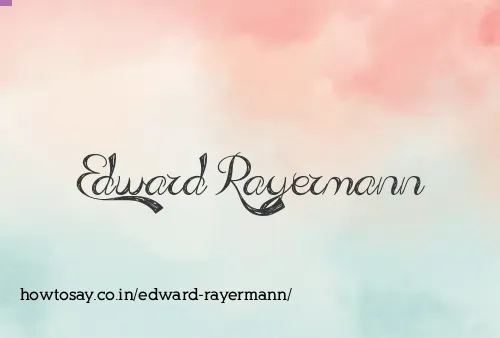 Edward Rayermann