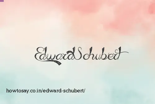 Edward Schubert