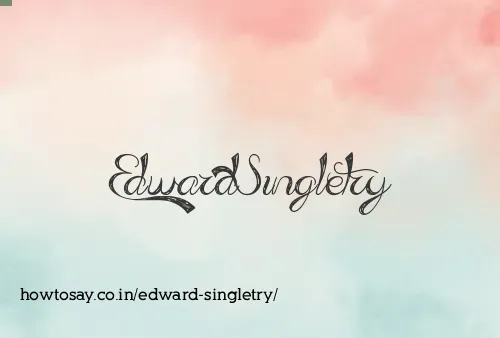 Edward Singletry