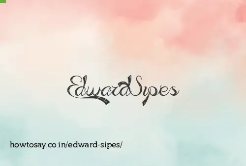 Edward Sipes