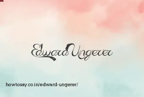 Edward Ungerer