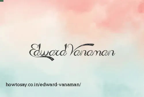 Edward Vanaman