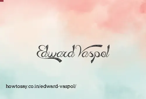 Edward Vaspol