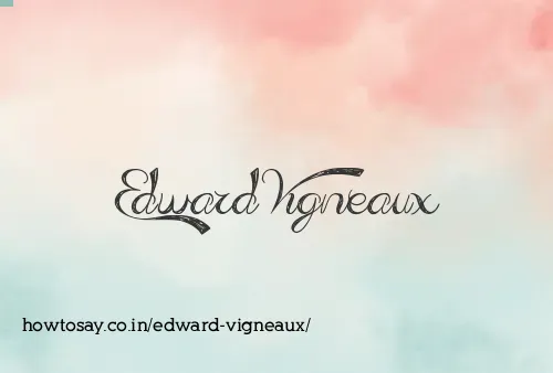 Edward Vigneaux