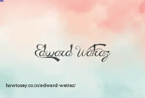 Edward Watraz