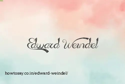 Edward Weindel