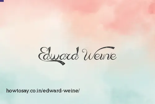 Edward Weine