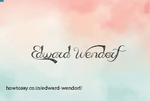 Edward Wendorf