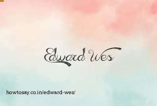 Edward Wes