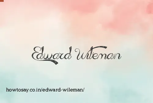 Edward Wileman