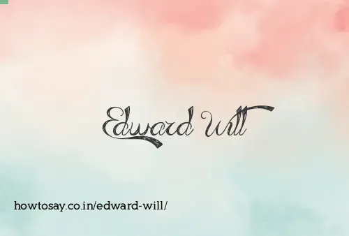 Edward Will