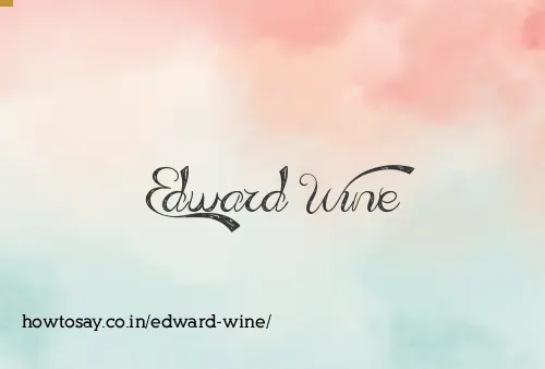 Edward Wine