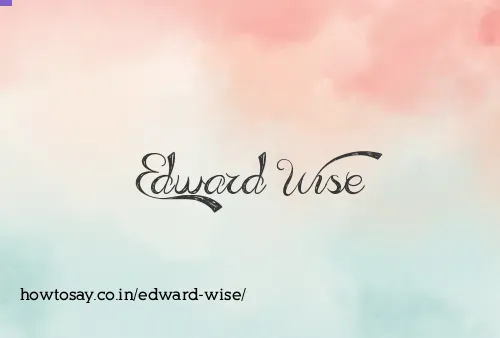 Edward Wise