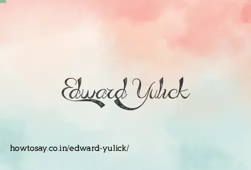 Edward Yulick
