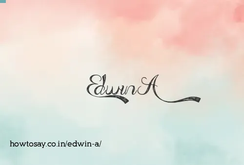 Edwin A
