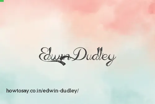 Edwin Dudley