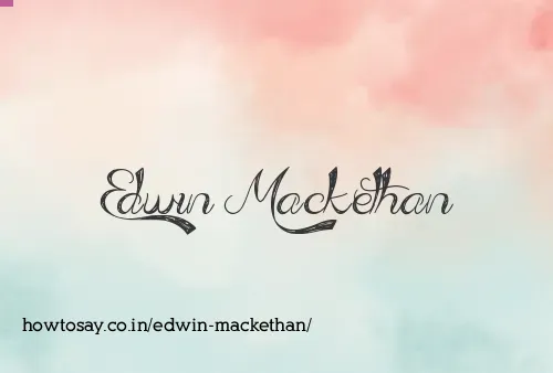 Edwin Mackethan