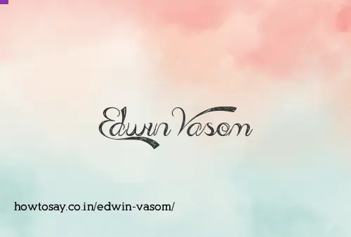 Edwin Vasom