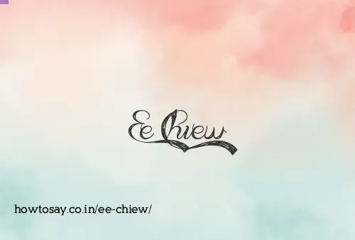 Ee Chiew