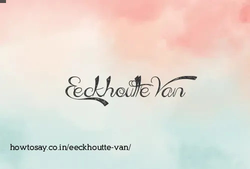 Eeckhoutte Van