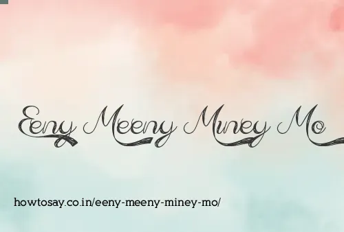 Eeny Meeny Miney Mo