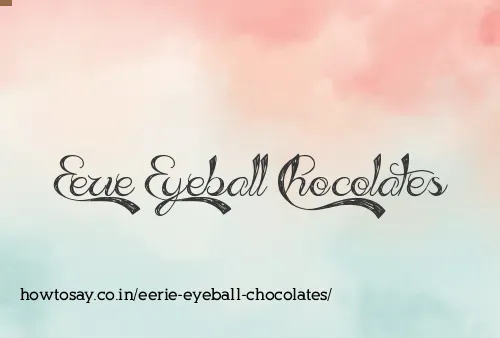Eerie Eyeball Chocolates