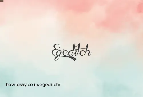 Egeditch