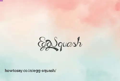 Egg Squash