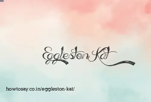 Eggleston Kat