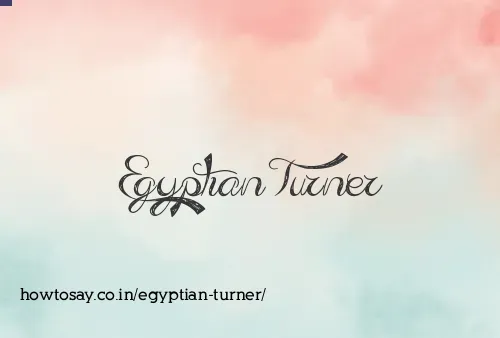 Egyptian Turner