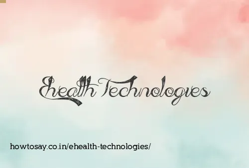 Ehealth Technologies