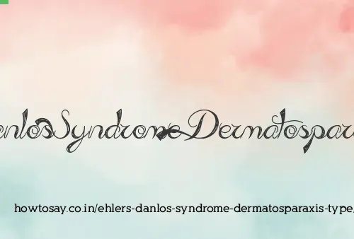 Ehlers Danlos Syndrome Dermatosparaxis Type