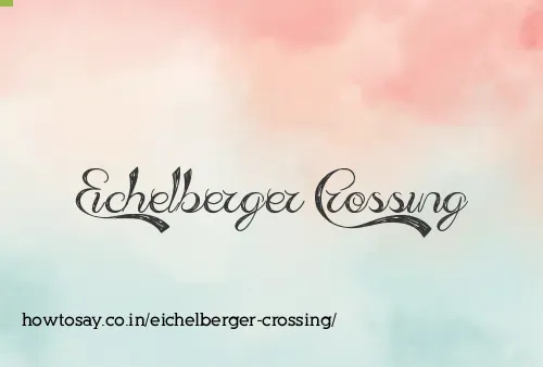 Eichelberger Crossing
