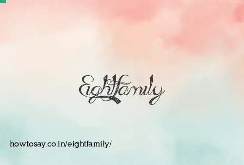 Eightfamily