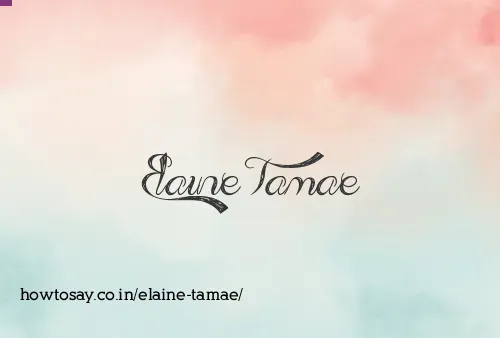 Elaine Tamae